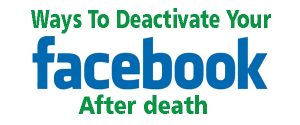 Deactivate facebook account after death