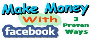 3 Ways to earn money from facebook