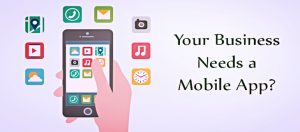 Reasons Why Your Business Needs a Mobile App