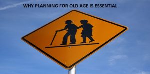 5-Reasons-Why-Planning-for-Old-Age-is-Essential